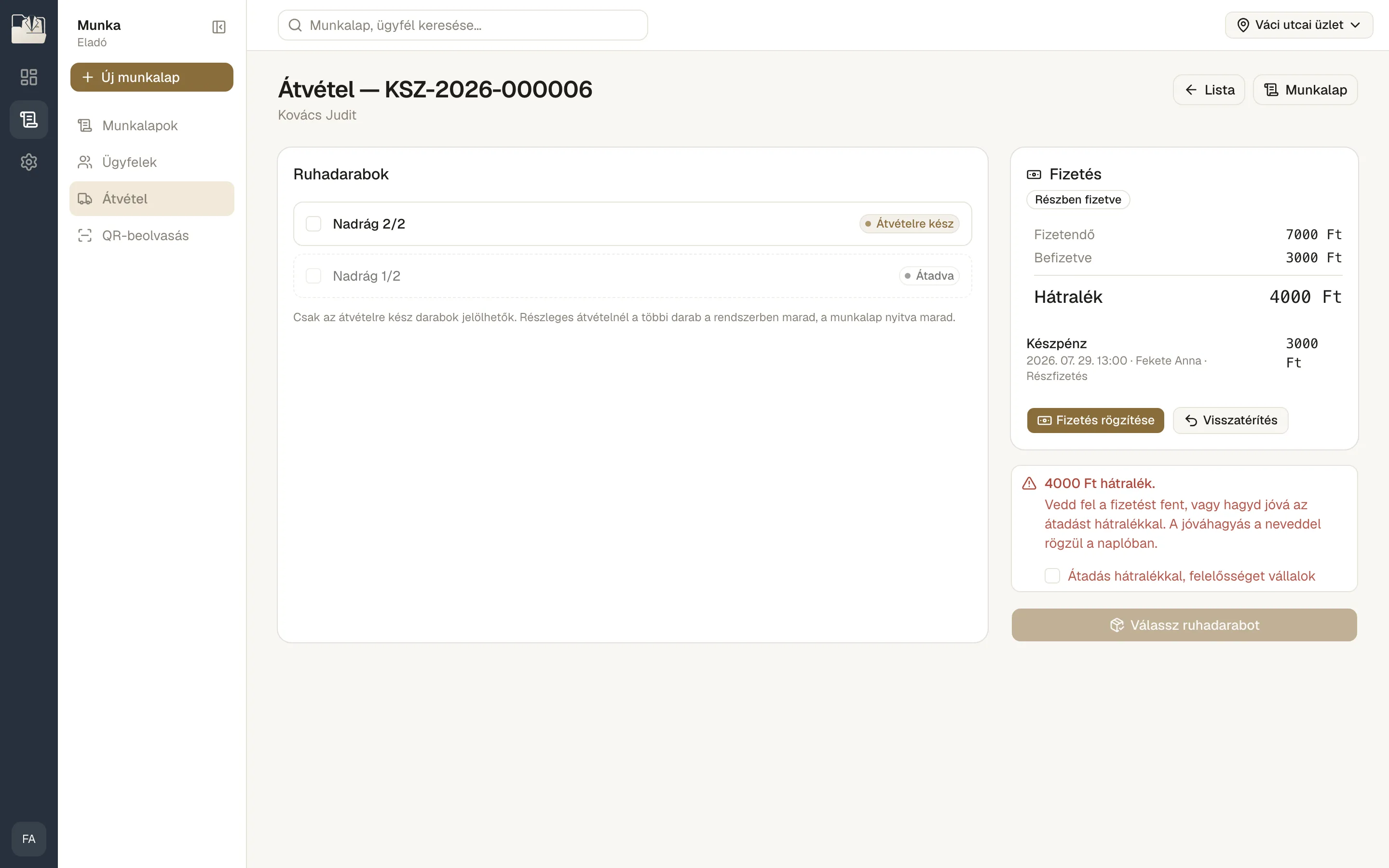 Nyisd meg a munkalapot. Látod a ruhadarabokat és azt, melyik adható már ki.